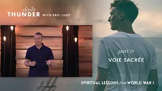 876: Voie Sacrée // Spiritual Lessons from WW1 29 (Eric Ludy)