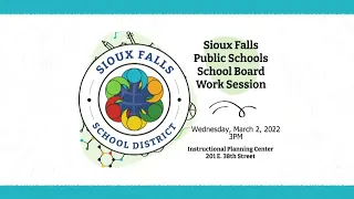 2022-03-02   School Board Work Session 3 2 22