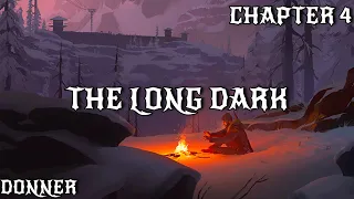 The Long Dark - Episode 4 - Chapter 4 - DONNER (THE END)