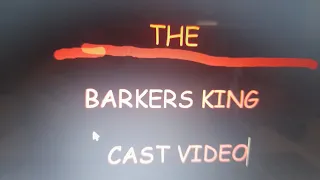 The Barkers King Cast Video