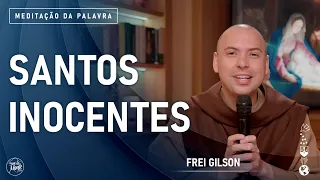 Santos inocentes | (Mt 2, 13-18) #981 - Meditação da Palavra