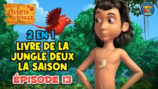 2 EN 1 | LIVRE DE LA JUNGLE DEUX LA SAISON | ÉPISODE 13 | MARATHON MOWGLI