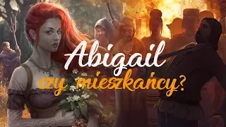 Abigail czy Mieszkańcy Podgrodzia? Pierwsza istotna decyzja w Wiedźminie!