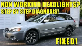 05-09 Subaru Legacy & Outback NO HEADLIGHTS? Step By Step Diagnosis & Repair. SOLVED!