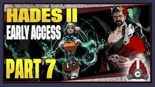 CohhCarnage Plays Hades II Early Access - Part 7