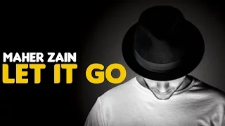 Maher Zain - Let It Go (Audio)