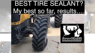 BEST TIRE SEALANT!?!?  My best so far on tractor….