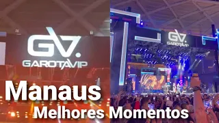 Garota Vip Manaus 2022 Eric Land Ludmila Zé Neto (melhores momentos) @blogueirinhalivia3