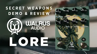 Reverse Ambient Goodness: Walrus Audio Lore | Secret Weapons Demo and & Review