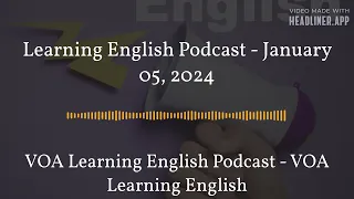 January 05 - Learning English Podcast - January 05, 2024 - Full - Center Quote 16:9