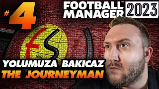 FM 23 The Journeyman | TFF 3. Lig | Eskişehirspor | KADER Bölüm #4