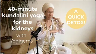 40 minute kundalini yoga for the kidneys | A QUICK DETOX | Yogigems