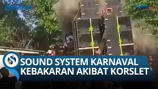 Detik-detik Sound System Raksasa Terbakar saat Karnaval di Jember, Diduga RUGI HINGGA RATUSAN JUTA!