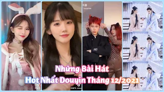 【抖音】20 Bài Hát Thịnh Hành Nhất Douyin - TikTok Trung Quốc Tháng 12/2021