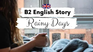 INTERMEDIATE ENGLISH STORY 🌧️ Rainy Days 🎨 B2 | Level 4 - 5 | BRITISH ENGLISH ACCENT WITH SUBTITLES