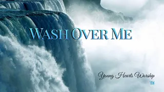 Wash Over Me-444HZ Prophetic Worship in Gods Frequency! Healing for the Soul! 528hz-The Key of David