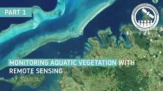 NASA ARSET: Monitoring Aquatic Vegetation with Remote Sensing, Part 1/3