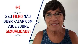 SEU FILHO NÃO QUER FALAR COM VOCÊ SOBRE SEXUALIDADE?| Lena Vilela - Educadora em Sexualidade