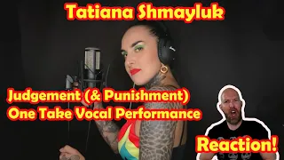 singer/musician reacts to Judgement (& Punishment) - Tatiana Shmayluk - One Take Vocal Performance !