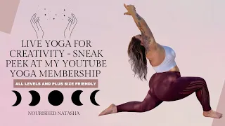 LIVE YOGA FOR CREATIVITY - YOUTUBE MEMBERSHIP 5/7/22 - PLUS  SIZE AND BEGINNER FRIENDLY