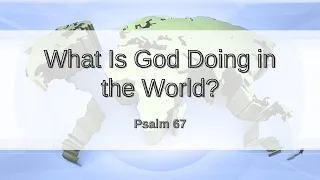What is God Doing in the World? - October 1 2023