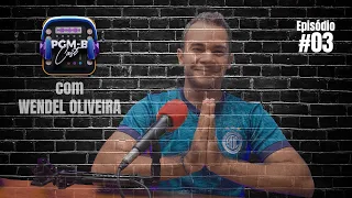 PGM Cast - EP#03 Wendel Oliveira | 30 Países em 1 Ano