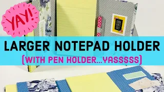 🌟AS REQUESTED🌟 LARGER notepad holder with PEN LOOP & POCKETS!  easy diy notepad holder tutorial