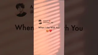 When I Am With You ❤ | Whatsapp status story instagram status story reels video