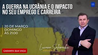 A guerra na Ucrânia e o impacto no seu emprego e carreira