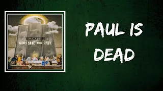 Scooter & Timmy Trumpet - Paul Is Dead (Lyrics)