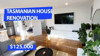 $125,000 TASMANIAN HOUSE RENOVATION