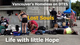 Life of Homeless on E Hastings Street, Vancouver's Downtown Eastside on Aug 2 2023 | Street Life