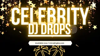 Celebrity DJ Drops 2022 - Deep DJ Drops by Micro Jingles