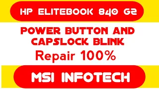 Hp Elitebook 840 G2 Power button and Capslock blink repair@msiinfotech #manolapcare