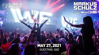 Global DJ Broadcast with Markus Schulz & GXD (May 27, 2021)