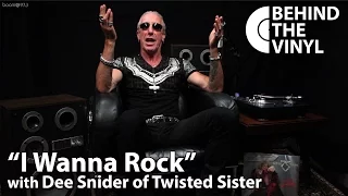 Behind The Vinyl - "I Wanna Rock" with Dee Snider of Twisted Sister