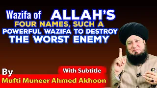 Wazifa of Allah's Four names, Such a Powerful wazifa to destroy the worst enemy || Mufti Muneer