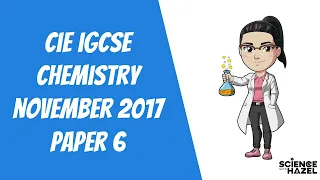 CIE IGCSE Chemistry (Paper 6, November 2017) | CIE IGCSE Chemistry