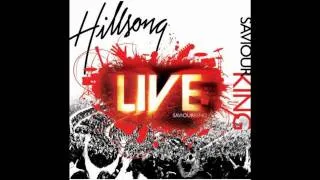 Hillsong LIVE - Saviour King