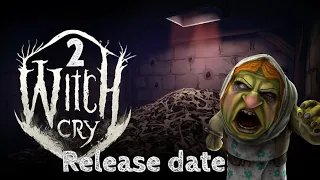 Witch Cry 2: Official trailer + release date 📅!