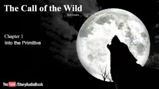 The Call of the Wild by Jack London - Chapter 1: Into the Primitive