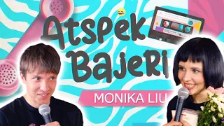 ATSPĖK BAJERĮ #1: MONIKA LIU