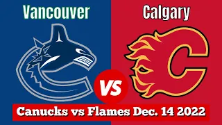 Vancouver Canucks vs Calgary Flames | Live NHL Play by Play & Chat