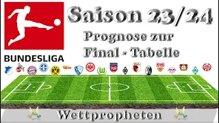 1. Bundesliga Saison 23/24 Prognose Final-Tabelle wer wird Meister und wer steigt ab?
