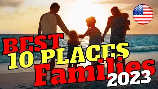 10 Best Places to Live in the U.S. for Families in 2023