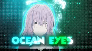 Ocean Eyes - A Silent Voice "Sad Edit" [EDIT/AMV] Quick!