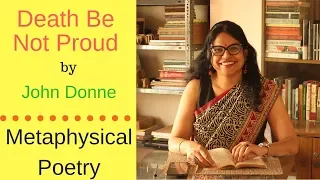 Analysis / Summary of "Death Be Not Proud" by John Donne : Metaphysical Poets