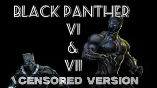 BLACK PANTHER 6&7 CENSORED