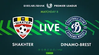 LIVE | Shachter – Dinamo-Brest | Шахтёр — Динамо-Брест