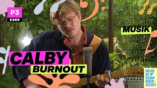 Calby 'Burnout' | Musiksommer på P3 | DR P3